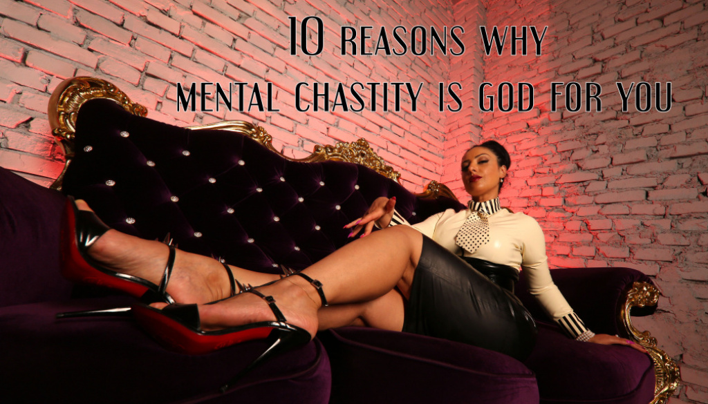 10 reasons mental chastity